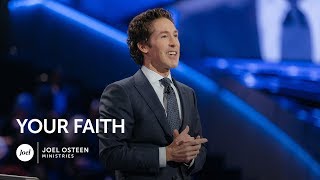 Joel Osteen  Your Faith [upl. by Rutherfurd951]