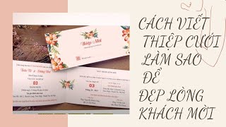 Cách viêt thiệp cưới làm sao để đẹp lòng khách mời [upl. by Anauqal]