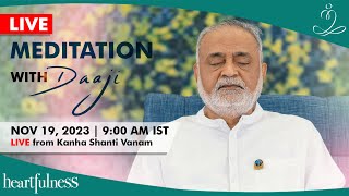 Special Live Meditation With Daaji from Kanha  19 Nov 2023  0900 AM IST  Heartfulness  Daaji [upl. by Adnilre809]