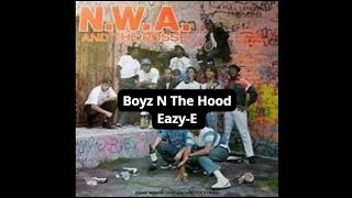 EazyE Boyz N The Hood Lyrics [upl. by Nov]