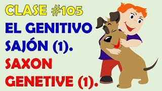 EL POSESIVO  EL GENITIVO SAJÓN EN INGLÉS  THE SAXON GENITIVE [upl. by Warder]