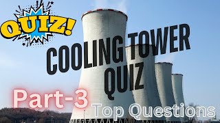 Cooling Tower Quiz Test Your Knowledge on Industrial Cooling Systems  Chemical Engineering Trivia [upl. by Gernhard370]