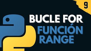 9 Bucle For  Función range  Iteraciones  Programar desde cero en Python [upl. by Bagley]