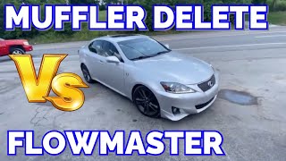 Lexus IS 350 35L V6 MUFFLER DELETE Vs FLOWMASTER FLOW FX [upl. by Moritz]