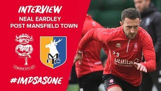 🎥 Post Match  Neal Eardley Post Mansfield Town [upl. by Acirrehs303]