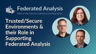 Federated Analysis Collective Learning Series The Role of TrustedSecure Environments [upl. by Enimrac]