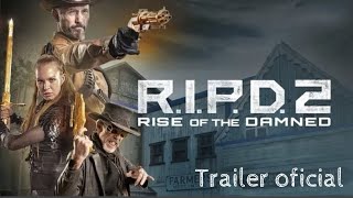 RIPD 2 Rise of the Damned Policías del más allá TRAILER oficial español [upl. by Ojok]