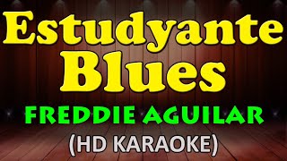 ESTUDYANTE BLUES  Freddie Aguilar HD Karaoke [upl. by Sile538]