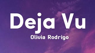 Olivia Rodrigo  Deja Vu  Lyrics [upl. by Flanders]