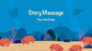 Story Massage Five Little Crabs [upl. by Yulma263]