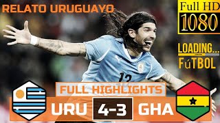 Uruguay vs Ghana  Sudáfrica 2010 relato uruguayo HD [upl. by Sane]