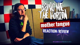 BRING ME THE HORIZON  mother tongue  METAL MUSICIAN REACTION [upl. by Ma]