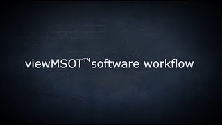 viewMSOT Software Workflow [upl. by Annola671]