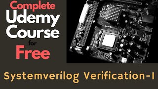 Systemverilog Free Course Udemy VLSI Verification Courses SV Beginner 1 Start with TB Construct [upl. by Arot]