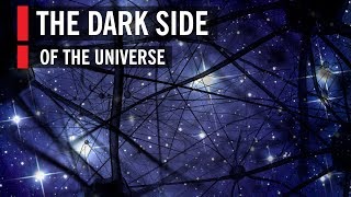 The Dark Side Of The Universe [upl. by Aylward]