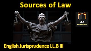 Sources of Law  English Jurisprudence [upl. by Lord]