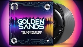 Golden Sands The Ultimate Sunset Beat Experience [upl. by Hannus317]