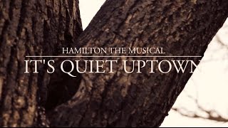 quotIts Quiet Uptownquot from HAMILTON Musicality Cover [upl. by Carol283]