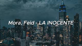 Mora Feid  LA INOCENTE LetraLyrics [upl. by Eidroj333]