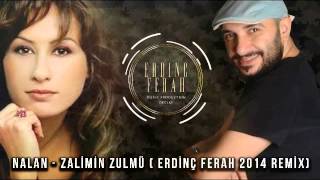 NALAN  ZALİMİN ZULMÜ ERDİNÇ FERAH 2014 REMİX [upl. by Lewak]