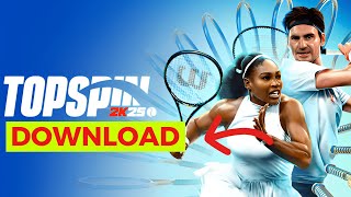 How to Download TopSpin 2K25 SImple Guide [upl. by Naamana]