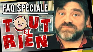 2 FAQ SPECIALE TOUT ET RIEN [upl. by Cecile125]