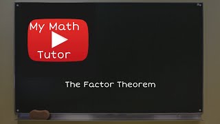 The Factor Theorem [upl. by Lednik848]