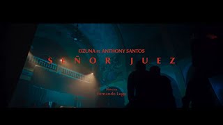 Ozuna Anthony Santos  Señor Juez Official Video  Letra [upl. by Baily]