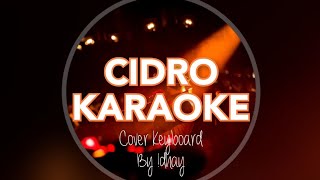 Cidro  Karaoke Versi Pop Cover FDAP [upl. by Waechter]