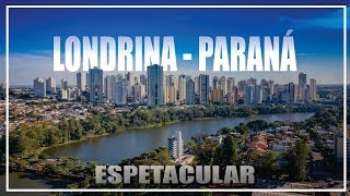 Londrina  Paraná  Espetacular  4K UltraHD [upl. by Lindsey]