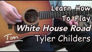 Tyler Childers White House Road Guitar Lesson Chords and Tutorial [upl. by Orual]