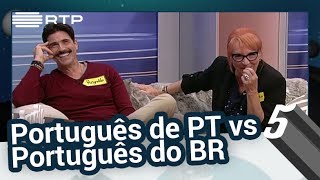 Português de PT vs Português do BR  5 Para a MeiaNoite [upl. by Eecyac826]