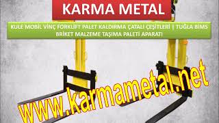 YÃœK TAÅIMA KALDIRMA APARATI PALET Ã‡ATALI Ã‡EÅÄ°TLERÄ°  KARMA METAL [upl. by Eduard]