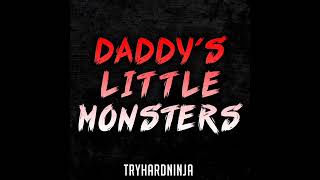 Daddys Little Monsters feat Jordan Lacore 1 hour 1 час [upl. by Aerdnad132]