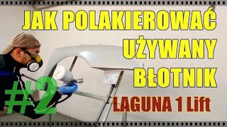 Jak polakierować używany błotnik  Laguna i Lift cz2 [upl. by Nohsram]