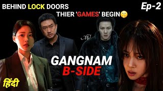 Gangnam B side kdrama explained in hindi Episode 2 [upl. by Jala556]