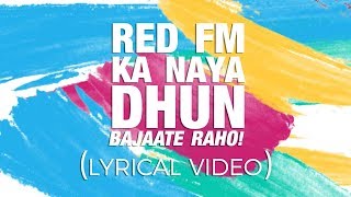 Red FM Ka Naya Dhun Lyrical Video  Red FM New Jingle [upl. by Suchta]