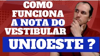 COMO FUNCIONA A NOTA DO VESTIBULAR DA UNIOESTE [upl. by Schoof50]