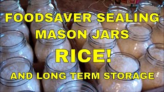 Foodsaver Sealing Mason JarsRice And Long Term Food Storage [upl. by Cammie]