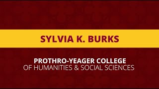 ProthroYeager College of Humanities and Social Sciences Sylvia Burks [upl. by Mclaurin]