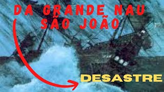 Desastre da Nau Sao Joao nas Grandes Navegações [upl. by Underwood]