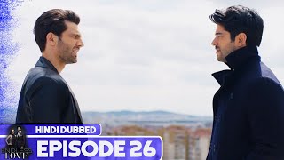 Endless Love  Episode 26  Hindi Dubbed  Kara Sevda [upl. by Lattonia]