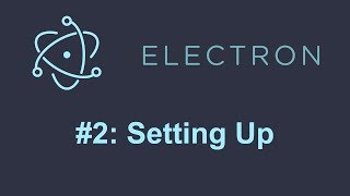 Electron Tutorial 2 Installing Electron [upl. by Nangatrad]