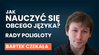 Jak uczyć się języków obcych nawet jeżeli jesteś miękką bułą  Poliglota Bartosz Czekała AUDIO [upl. by Nalrah]