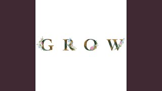 Grow [upl. by Attenehs919]