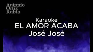 El amor acaba Karaoke José José [upl. by Lebar382]