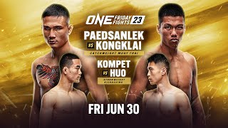 ONE Friday Fights 23 Paedsanlek vs Kongklai [upl. by Nilreb965]