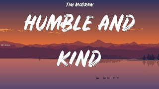 Tim McGraw  Humble And Kind  lyrics [upl. by Hymie]