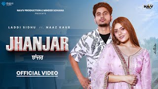 Jhanjar Official Video  Laddi Sidhu  Navv Production  New Punjabi Song 2023 [upl. by Eugenides]