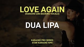 Dua Lipa  Love Again  KARAOKE with BACKING VOCALS [upl. by Efeek]